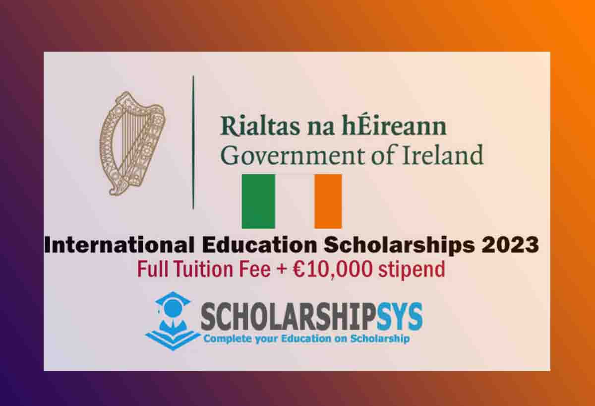 International Education Scholarships 2023 (Fully-Funded) by Government Of Ireland