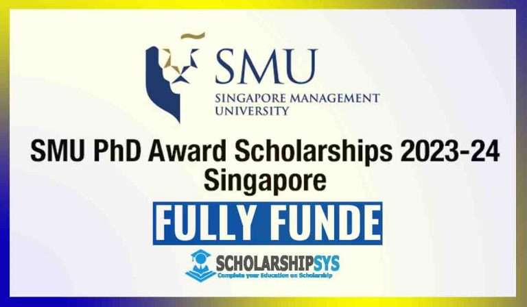 SMU Scholarships for PhD Study in Singapore 2023
