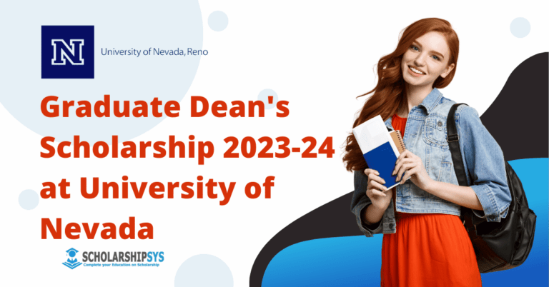 Graduate Dean’s Scholarship. 2023-24 University Of Nevada USA
