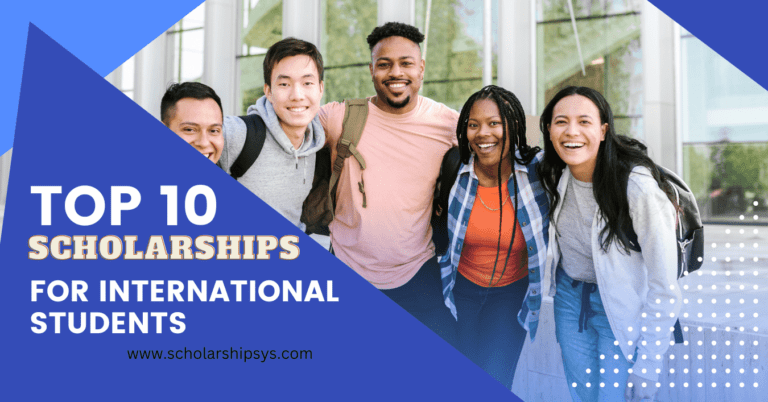 Top 10 Scholarships for International Students in Worlds Best Universities