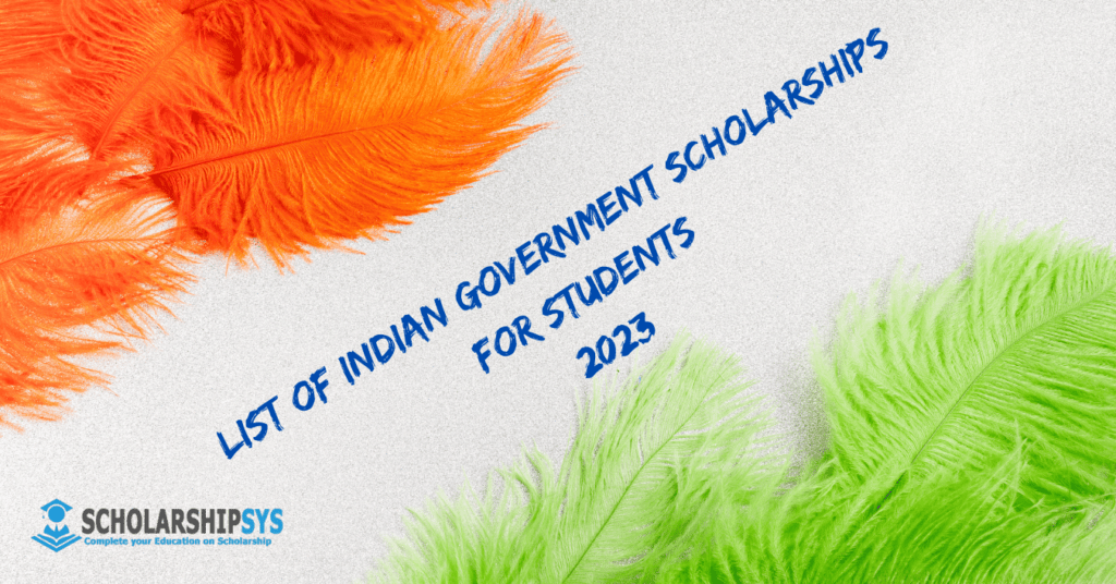 List of Indian Government Scholarships