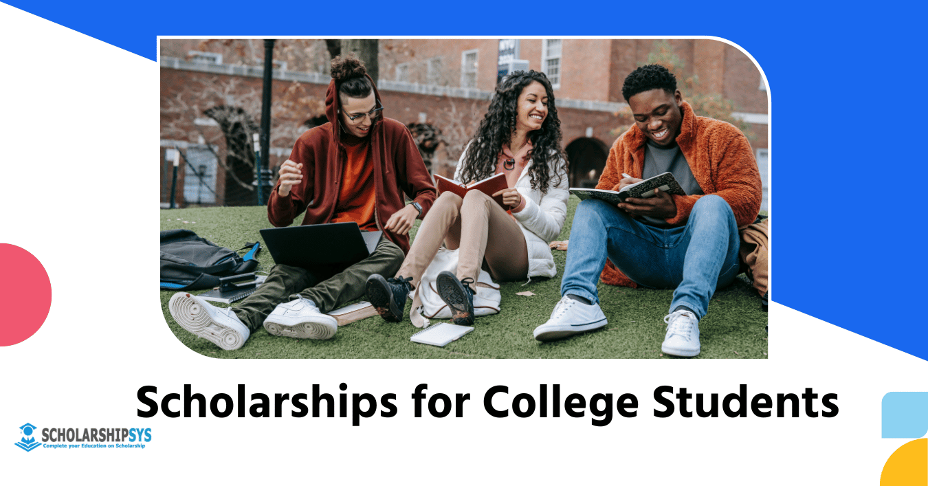 Complete List of Scholarships for College Students: Search and Apply Today