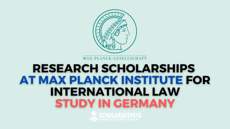 Research Scholarships at Max Planck Institute for International Law in Germany