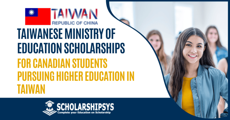 Taiwanese Ministry of Education Scholarships for Canadian Students Pursuing Higher Education in Taiwan