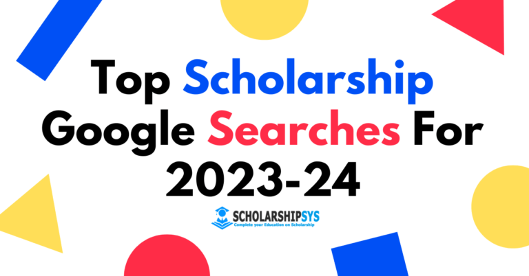 Top Scholarship Google Searches for 2023-24