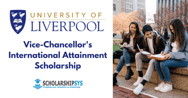 Vice-Chancellor’s International Attainment Scholarship at University of Liverpool