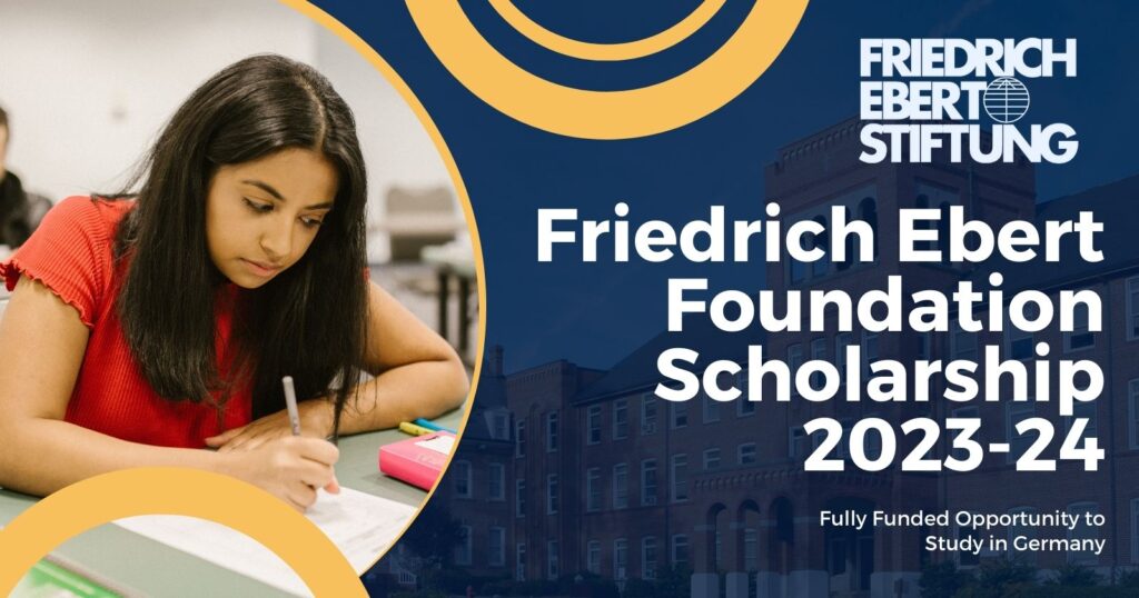 Friedrich Ebert Foundation Scholarship 2023-24: Fully Funded ...