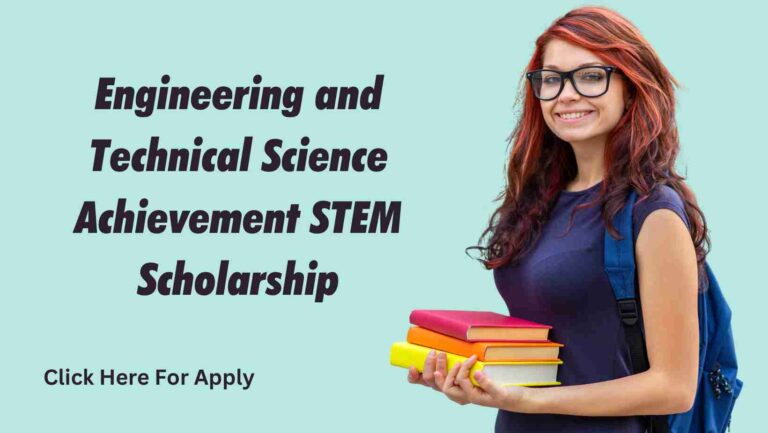 The Engineering and Technical Science Achievement STEM Scholarship