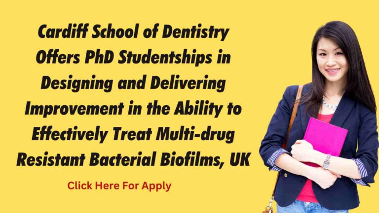 Cardiff School of Dentistry Offers Exciting PhD Studentships to Tackle Multi-drug Resistant Bacterial Biofilms!